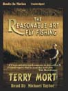 The Reasonable Art of Fly Fishing